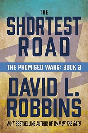 The Shortest Road The Promised Wars Book Two